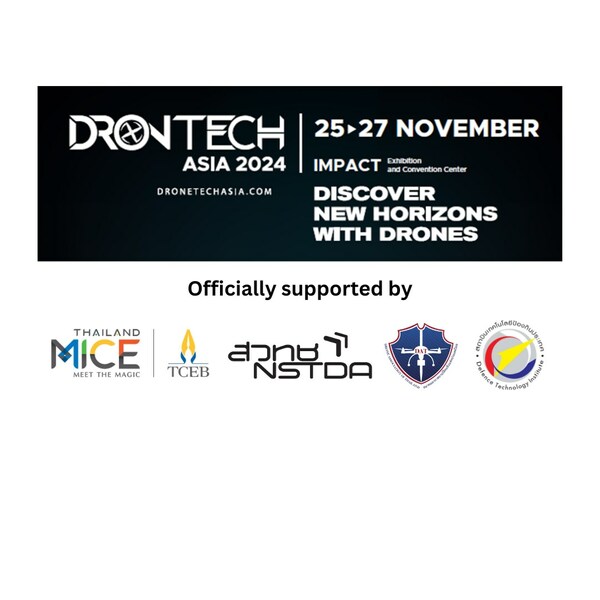 Drontech Asia, 25-27 พฤศจิกายน 2567 อิมแพ็ค อารีน่า เมืองทองธานี