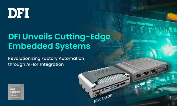 DFI to Unveil the Newest Embedded Solutions that Boost Industrial Automation