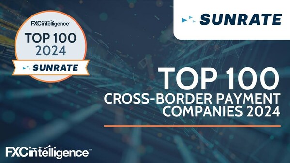 SUNRATE named one of the top 100 cross-border payment companies for 2024 by FXC Intelligence
