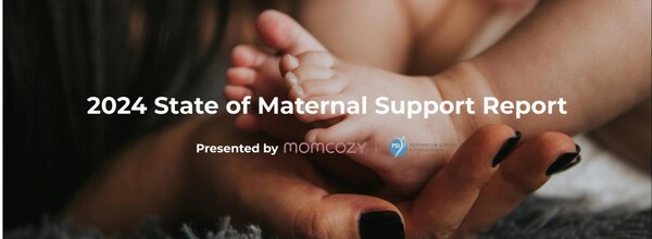2024 State of Maternal Support Report presented by Momcozy and PSI