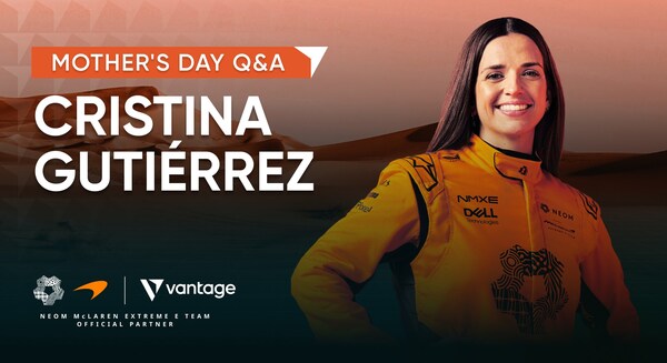 Vantage Markets ฉลองวันแม่ร่วมกับ Cristina Gutiérrez นักแข่งรถจากทีม NEOM McLaren Extreme E
