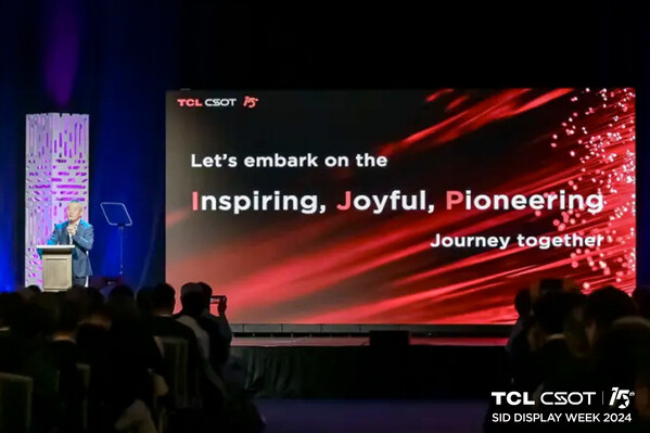TCL CSOT Celebrate its 15th Anniversary and Unveils the Future of Innovations Displays at SID Display Week 2024