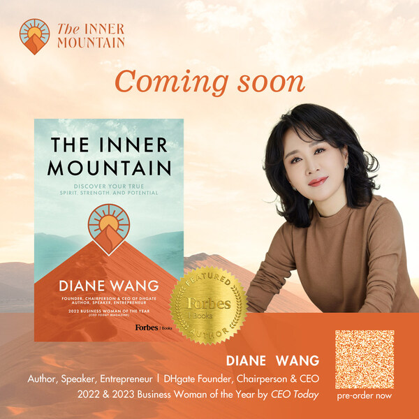 DHgate Founder and CEO Diane Wang Starts Presale for Female Empowerment Book 'The Inner Mountain'