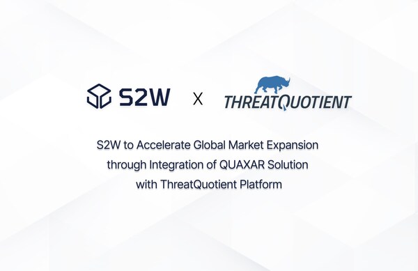S2W to Accelerate Global Market Expansion through Integration of QUAXAR Solution with ThreatQuotient Platform