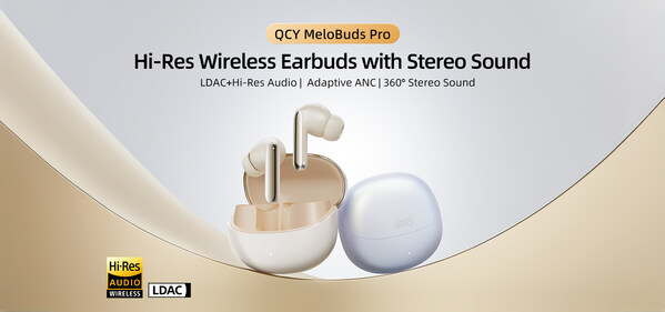 ซิชั่น พีอาร์ นิวส์ไวร์ - QCY เปิดตัว MeloBuds Pro: หูฟังไร้สาย ANC ขั้นสูงพร้อมเสียงละเอียดกริบและความสบายเพิ่มเติม