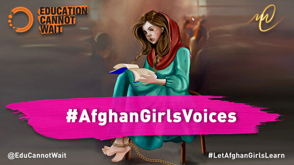 Education Cannot Wait's #AfghanGirlsVoices Campaign Highlights Real-Life Testimonies of Hope, Courage and Resilience by Afghan Girls Denied Their Right to Education