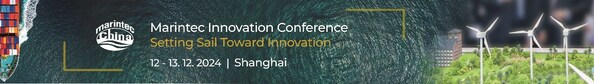 Marintec Innovation Conference 2024: Explore Renewable Energy and Low Carbon Shipping