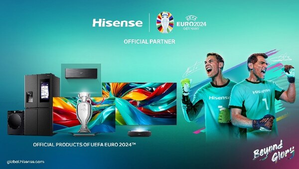 Hisense Joins with Goalkeeping Legends Iker Casillas and Manuel Neuer to Showcase UEFA EURO 2024™ 'BEYOND GLORY' Hero Products