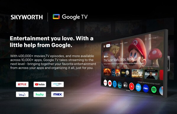 Skyworth Hits An Extraordinary Milestone Over 36 Million Google TVs™ and other Android TV™ OS Devices Shipped Worldwide!