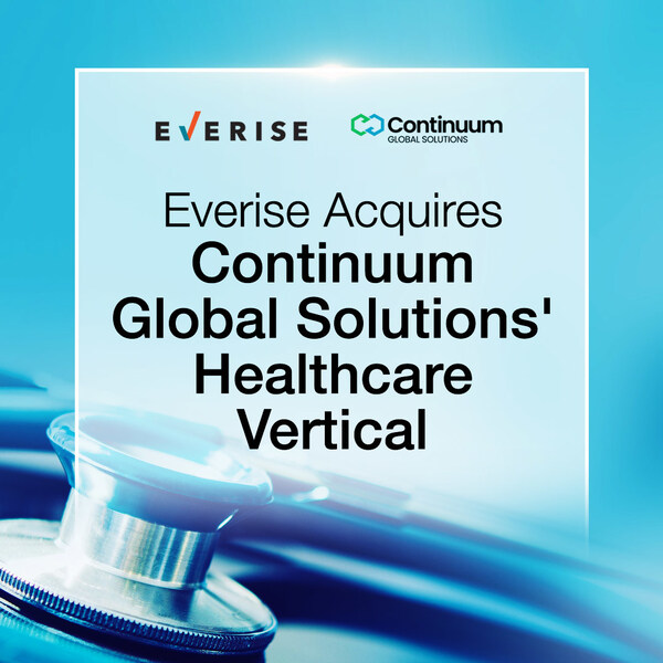 Everise acquires Continuum Global Solutions' healthcare vertical from Skyview Capital.