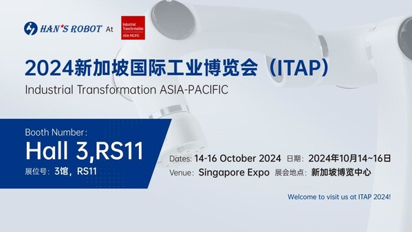 Han's Robot to Showcase its Innovative Collaborative Robots at Industrial Transformation ASIA-PACIFIC (ITAP) in Singapore