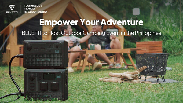 CISION PR Newswire - BLUETTI to Host Camping Event in the Philippines, Empowering Charged and Connected Outdoor Living