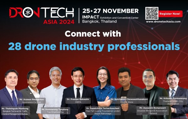 Join 28 Renown Industry Speakers at DronTech Asia’s Conference & Exhibition 25-27 November 2024, Thailand