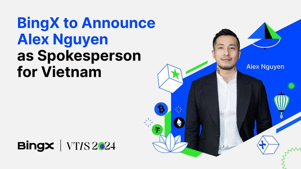 BingX to Announce Alex Nguyen as Spokesperson for Vietnam