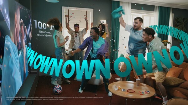 Hisense “Own the Moment” Campaign