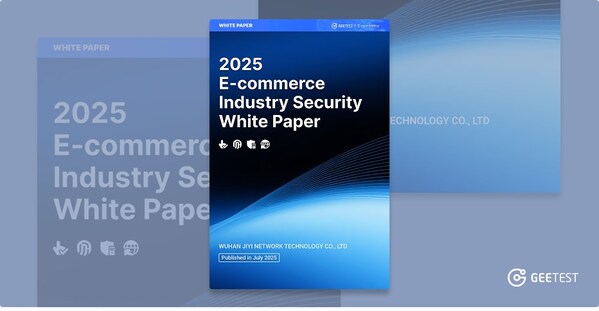GeeTest 2025 E-commerce Industry Security White Paper
