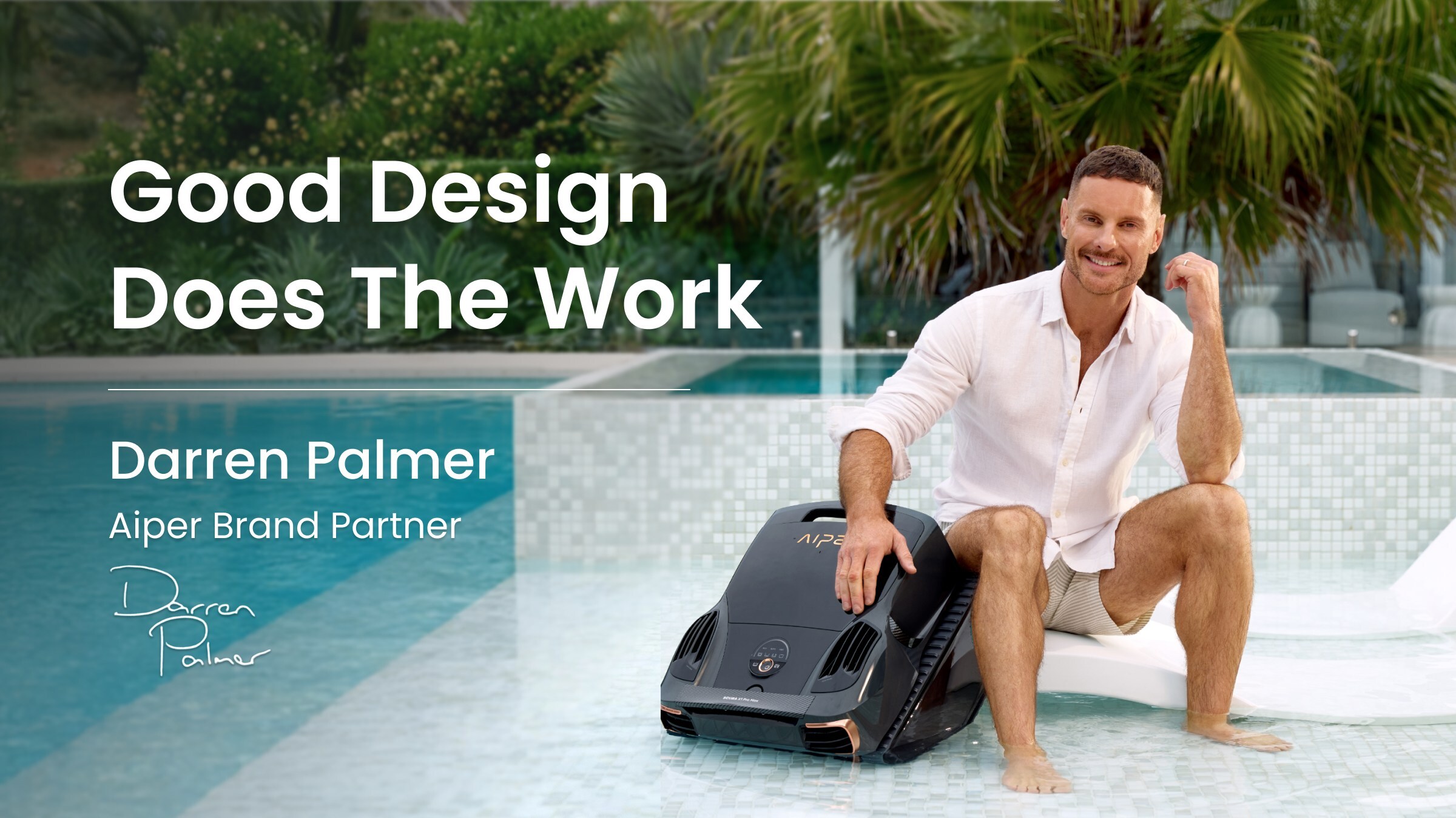 TV star Darren Palmer partners with Aiper to  champion the power of great design
