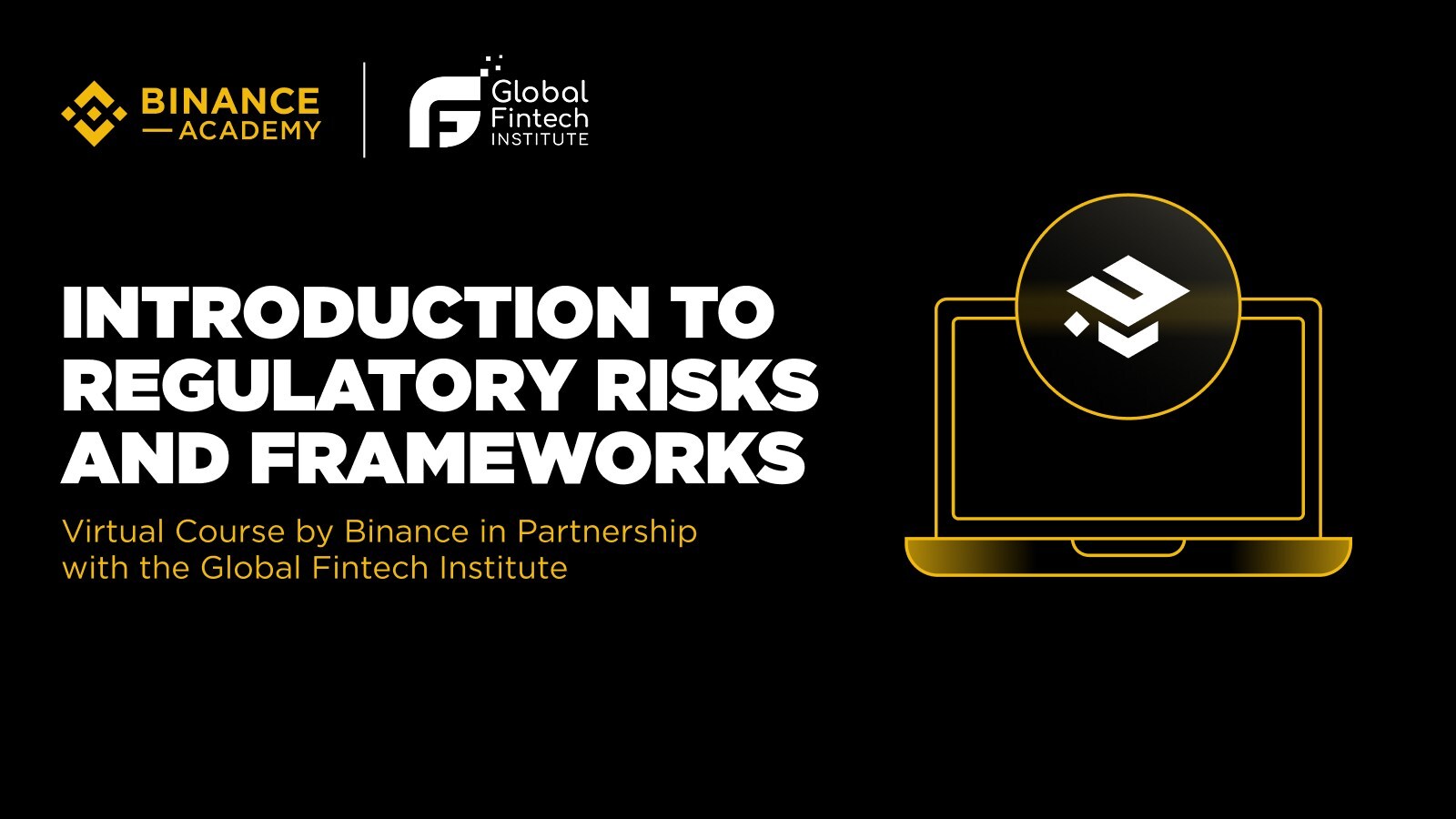 Binance Academy and Global Fintech Institute launch course for regulatory and compliance professionals