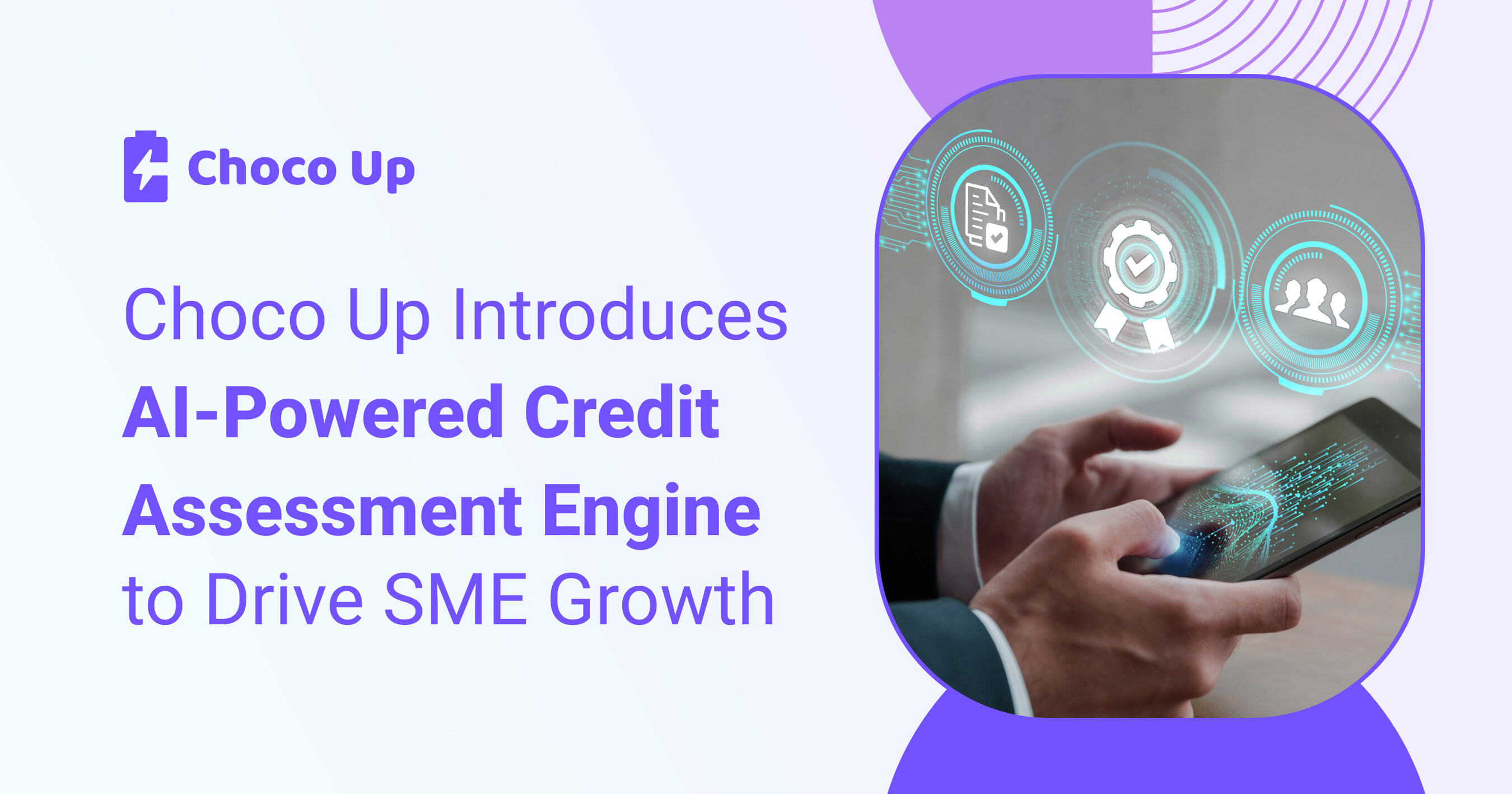 Choco Up’s new AI-powered credit assessment engine accelerates funding from days to hours, empowering SME growth through holistic AI adoption.