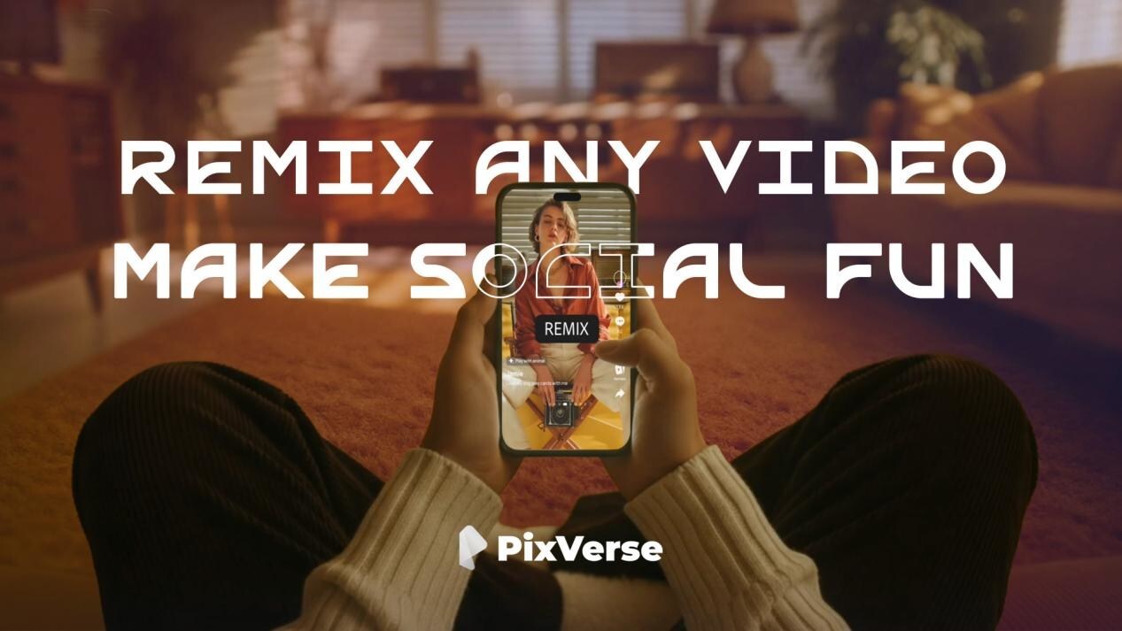 PixVerse Remix Function Make Social Fun