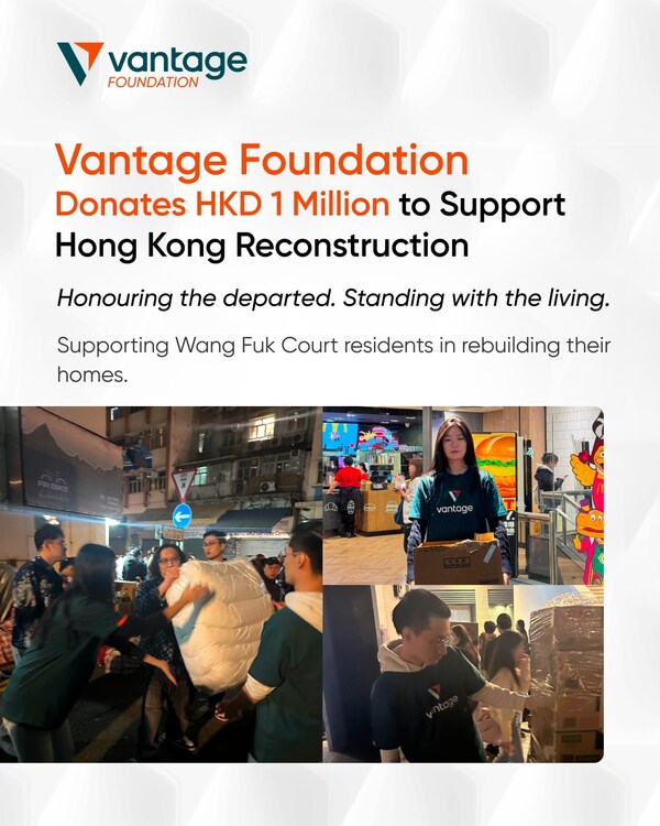 Vantage Foundation Sumbangkan HK$1 Juta Bantu Penduduk Terjejas Kebakaran Hong Kong