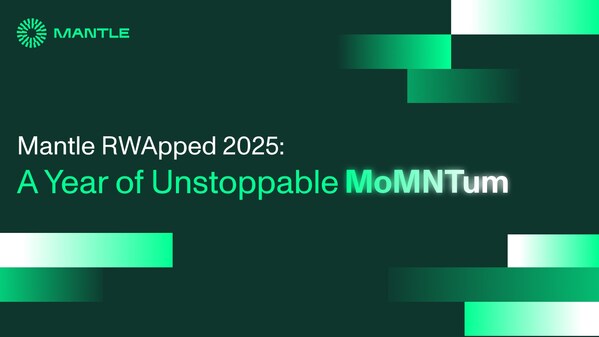 Mantle “2025 RWApped”: A Year of Unstoppable MoMNTum and Global RWA Expansion (PRNewsfoto/Mantle)