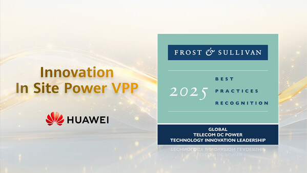 Pioneering Innovation in Telecom Power Huawei Site Power Facility Wins Global Best Practices Award 2025 (PRNewsfoto/Huawei)